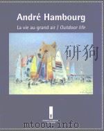 Andre Hambourg La vie au grand air Outdoor life PDF电子版封面 9291600474