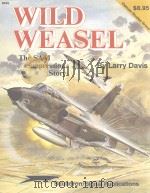 WILD WEASEL The SAM Suppresion Story PDF电子版封面 Larry Davis