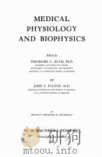 MEDICAL PHYSIOLOGY AND BIOPHYSICS EIGHTEENTH EDITION 1960 PDF电子版封面 THEODORE C. RUCH AND JOHN F. F