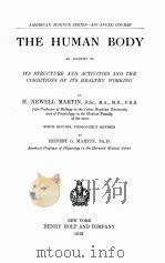 THE HUMAN BODY AN ACCOUNT OF ITS STRUCTURE AND ACTIVITIES AND THE CONDITIONS OF ITS HEALTHY WORKING（1912 PDF版）