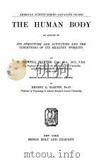 THE HUMAN BODY AN ACCOUNT OF ITS STRUCTURE AND ACTIVITIES AND THE CONDITIONS OF ITS HEALTHY WORKING（1917 PDF版）