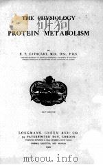 THE PHYSIOLOGY OF PROTEIN METABOLISM NEW EDITION（1921 PDF版）