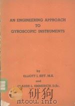 AN ENGINEERING APPROACH TO GYROSCOPIC INSTRUMENTS PDF电子版封面 ELLIOTT J.SIFF