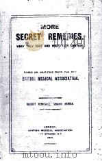 MORE SECRET REMEDIES WHAT THEY COST AND WHAT THEY CONTAIN 1912 PDF电子版封面