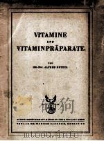 VITAMINE UND VITAMINPRAPARATE 1949 PDF电子版封面 ALFRED HOTZEL