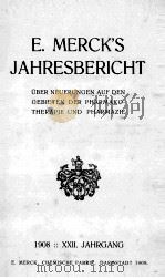 E. MERCK‘S JAHRESBERICHT XXII 1908 1909 PDF电子版封面