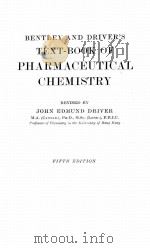 BENTLEY AND DRIVER‘S TEXT-BOOK OF PHARMACEUTICAL CHEMISTRY FIFTH EDITION（1951 PDF版）