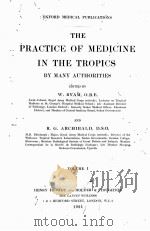 THE PRACTICE OF MEDICINE IN THE TROPICS VOLUME I（1921 PDF版）