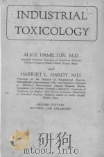 INDUSTRIAL TOXICOLOGY SECOND EDITION 1949 PDF电子版封面 ALICE HAMILTON AND HARRIET L.