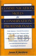 COMMUNICATION SKILLS FOR CONSERVATION PROFESSIONALS PDF电子版封面 1559635088 SUSAN K.JACOBSON
