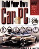 BUILD YOUR OWN CAR PC PDF电子版封面 0071468269 GAVIN D.J.HARPER著