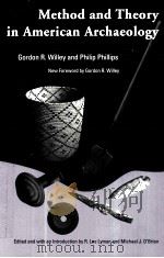 METHOD AND THEORY IN AMERICAN ARCHAEOLOGY PDF电子版封面 0817310886 GORDON R.WILLEY PHILIP PHILLI
