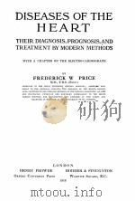 DISEASES OF THE HEART THEIR DIAGNOSIS PROGNOSIS AND TREATMENT BY MODERN METHODS（1918 PDF版）