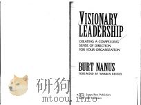 VISIONARY LEADERSHIP：CREATING A COMPELLING SENSE OF DIRECTION FOR YOUR ORGANIZATION（1992 PDF版）