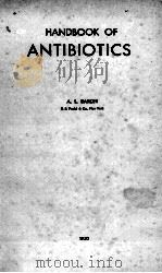 HANDBOOK OF ANTIBIOTICS 1950 PDF电子版封面 A.L. BARON
