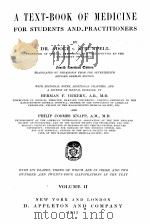 A TEXT-BOOK OF MEDICINE FOR STUDENTS AND PRACTITIONERS VOLUME II（1912 PDF版）