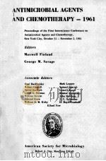 ANTIMICROBIAL AGENTS AND CHEMOTHERAPY 1961（1962 PDF版）