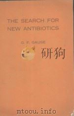 THE SEARCH FOR NEW ANTIBIOTICS PROBLEMS AND PERSPECTIVES 1960 PDF电子版封面 G.F. GAUSE