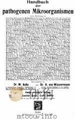 HANDBUCH DER PATHOGENEN MIKROORGANISMEN ZWEITER BAND ERSTE HALFTE 1913 PDF电子版封面 W. KOLLE AND A. VON WASSERMANN