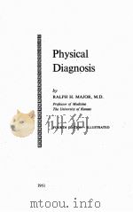 PHYSICAL DIAGNOSIS FOURTH EDITION 1951 PDF电子版封面 RALPH H. MAJOR