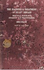 THE DIAGNOSIS AND TREATMENT OF HEART DISEASE FIFTH EDITION（1923 PDF版）