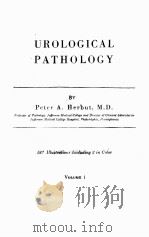 UROLOGICAL PATHOLOGY VOLUME I 1952 PDF电子版封面 PETER A. HERBUT