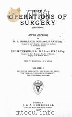 THE OPERATIONS OF SURGERY SIXTH EDITION VOLUME I 1915 PDF电子版封面