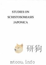 STUDIES ON SCHISTOSOMIASIS JAPONICA 1924 PDF电子版封面