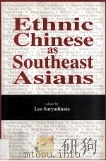 Ethnic Chinese as Southeast Asians 1997 PDF电子版封面 Leo Suryadinata