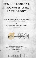 GYNECOLOGICAL DIAGNOSIS AND PATHOLOGY 1913 PDF电子版封面