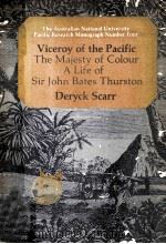 Viceroy of the Pacific:The Majesty of Colour A Life of Sir John Bates Thurston（1973 PDF版）