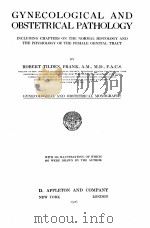 GYNECOLOGICAL AND OBSTETRICAL PATHOLOGY：GYNECOLOGICAL AND OBSTETRICAL MONOGRAPHS（1926 PDF版）
