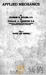 APPLIED MECHANICS VOLUME I STATICS AND KINETICS PDF电子版封面 CHARLES E. FULLER AND WILLIAM