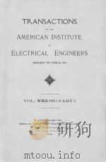 TRANSACTIONS OF THE AMERICAN INSTITUTE OF ELECTRICAL ENGINEERS VOLUME XXXIII PART I 1914 PDF电子版封面