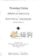 TRANSACTIONS OF THE AMERICAN INSTITUTE OF ELECTRICAL ENGINEERS VOLUME XXXII PART I 1913 PDF电子版封面
