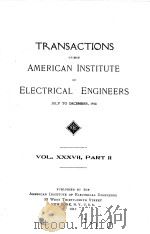 TRANSACTIONS OF THE AMERICAN INSTITUTE OF ELECTRICAL ENGINEERS VOLUME XXXVII PART II（1918 PDF版）