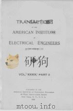 TRANSACTIONS OF THE AMERICAN INSTITUTE OF ELECTRICAL ENGINEERS VOLUME XXXIX PART II 1920 PDF电子版封面