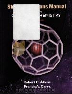 STUDENT SOLUTIONS MANUAL TO ACCOMPANY ORGANIC CHEMISTRY FIFTH EDITION PDF电子版封面 0072424605 ROBERT C.ATKINS,FRANCIS A.CARE