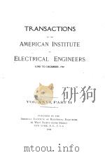 TRANSACTIONS OF THE AMERICAN INSTITUTE OF ELECTRICAL ENGINEERS VOLUME XXVI PART II（1908 PDF版）
