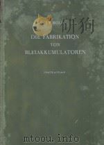 DIE FABRIKATION VON BLEIAKKUMULATOREN ZWEITE AUFLAGE（1952 PDF版）