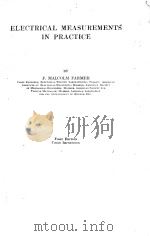 ELECTRICAL MEASUREMENTS IN PRACTICE FIRST EDITION（1929 PDF版）