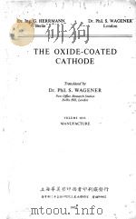 THE OXIDE-COATED CATHODE VOLUME ONE 1951 PDF电子版封面 S. WAGENER
