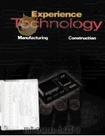 EXPERIENCE TECHNOLOGY MANUFACTURING·CONSTRUCTION SECOND EDITION PDF电子版封面 0028387392 HENRY R.HARMS,DENNIS K.KROON