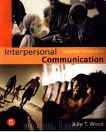INTERPERSONAL COMMUNICATION EDITION 5 PDF电子版封面 049500653X JULIA T.WOOD著