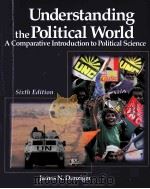 UNDERSTANDING THE POLITICAL WORLD SIXTH EDITION PDF电子版封面 0321101928 JAMES N.DANZIGER著