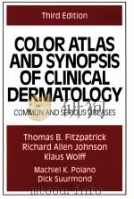 COLOR ATLAS AND SYNOPSIS OF CLINICAL DERMATOLOGY PDF电子版封面 0070213887 THOMAS B.FITZPATRICK RICHARD