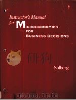 INSTRUCTOR'S MANUAL FOR MICROECONOMICS FOR BUSINESS DECISIONS（ PDF版）