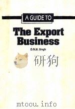 A GUIDE TO THE EXPORT BUSINESS PDF电子版封面 D.N.B.SINGH
