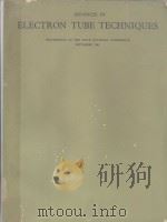 ADVANCES IN ELECTRON TUBE TECHNIQUES（1963 PDF版）
