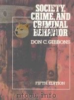 SOCIETY CRIME AND CRIMINAL BEHAVIOR FIFTH EDITION PDF电子版封面 0138201366